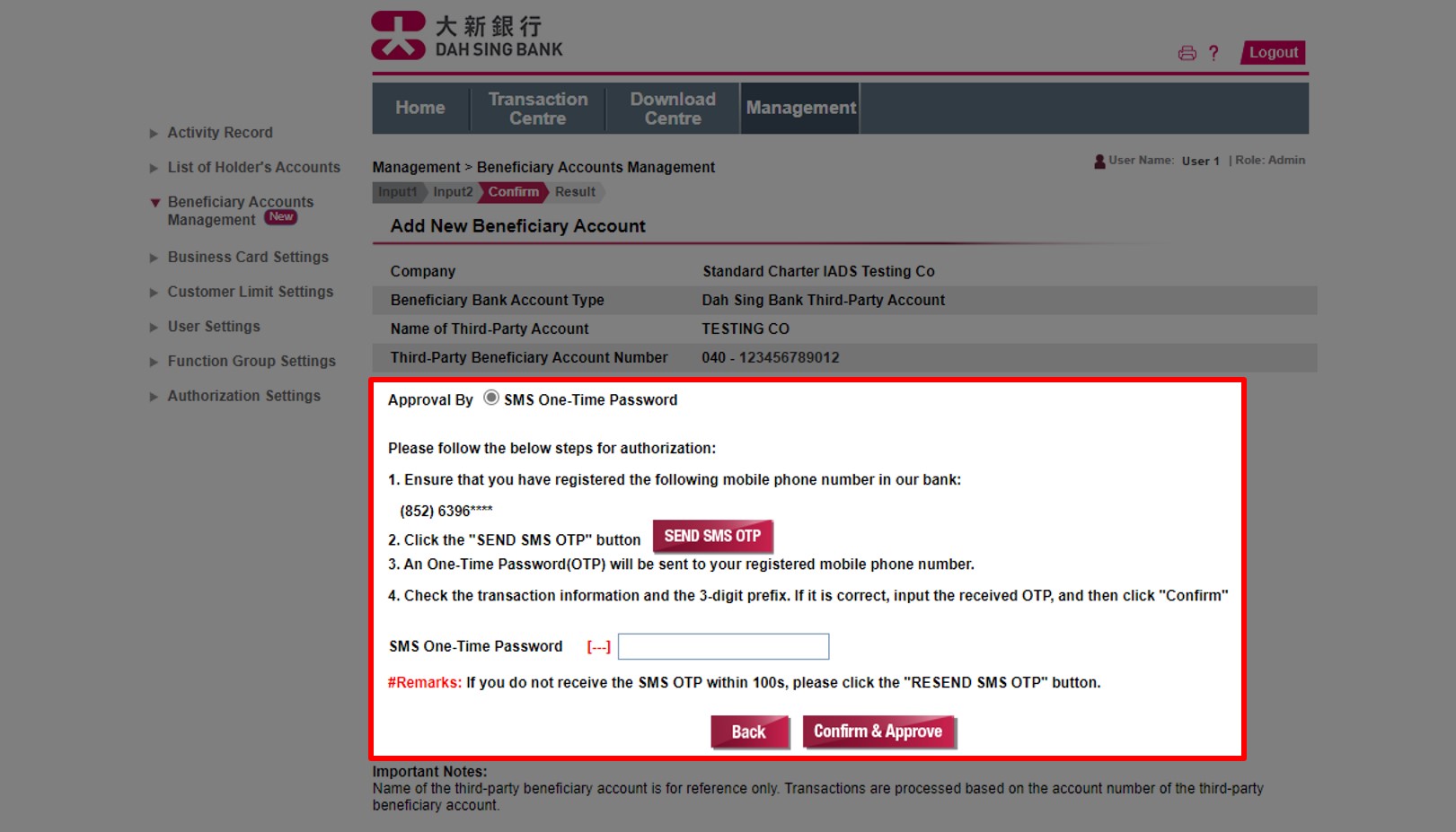 Add or Delete Beneficiary Account: Verify the account to be added or deleted.  Click SEND SMS OTP and enter the SMS OTP received on the mobile phone number registered with us for Two-factor Authentication, then click Confirm & Approve. The instruction has been successfully submitted.